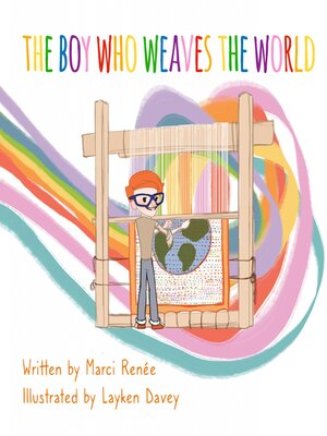 cover image of The Boy Who Weaves the World